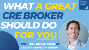 Tenant Advisory 101 - What Your Tenant Representative Should Do For You